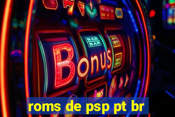 roms de psp pt br